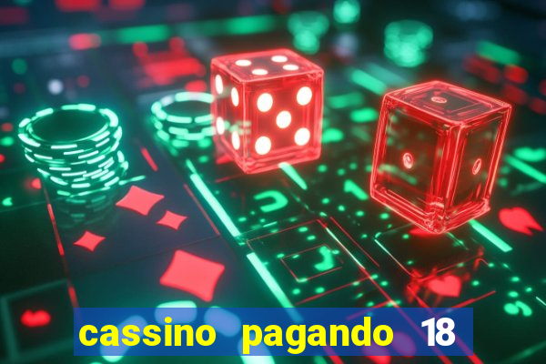 cassino pagando 18 reais no cadastro